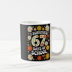 I Survived 67 Days Of School Funny Teachers Studen Coffee Mug