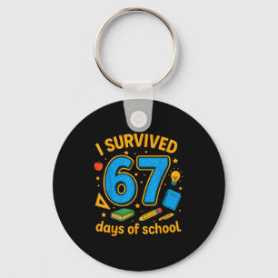 I Survived 67 Days Of School Funny Teachers Studen Key Ring