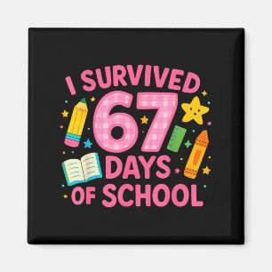 I Survived 67 Days Of School Funny Teachers Studen Magnet