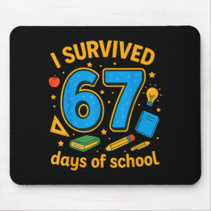 I Survived 67 Days Of School Funny Teachers Studen Mouse Pad