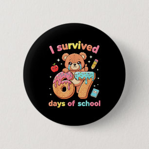 I Survived 67 Days Of School Funny Teddy Bear Six 6 Cm Round Badge