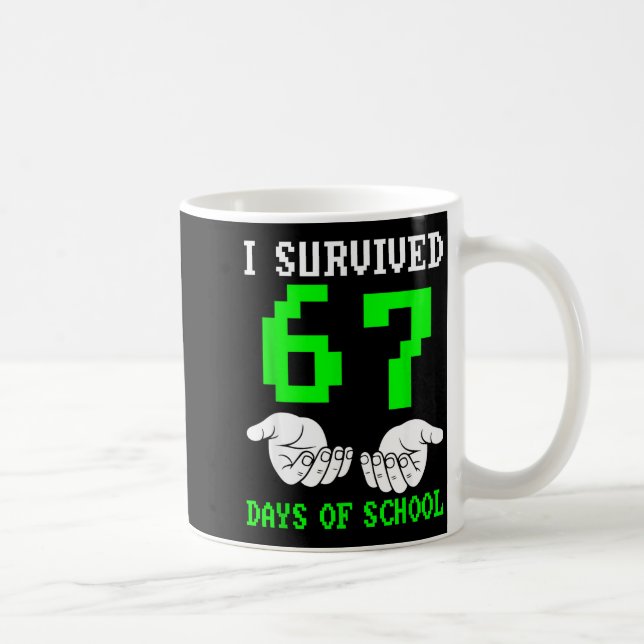 I Survived 67 Days Of School Gaming Six Seven 6 7  Coffee Mug (Right)