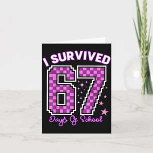 I Survived 67 Days Of School Girls Teachers 100 Da Card