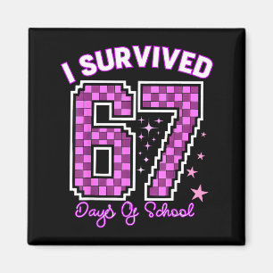 I Survived 67 Days Of School Girls Teachers 100 Da Magnet