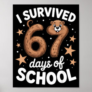 I Survived 67 Days Of School Groundhog Day Teacher Poster