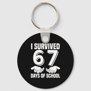 I Survived 67 Days Of School Hands 67 Meme Teacher Key Ring