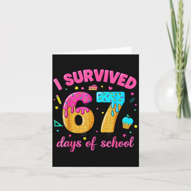I Survived 67 Days Of School Ice Cream Drip Six Se Card (Front)