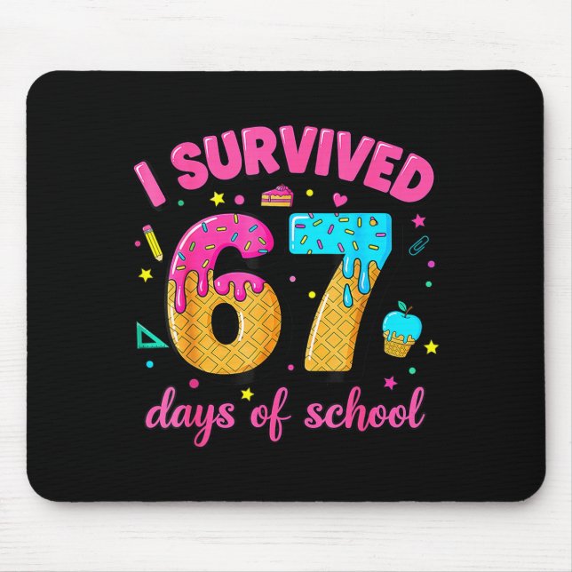 I Survived 67 Days Of School Ice Cream Drip Six Se Mouse Pad (Front)