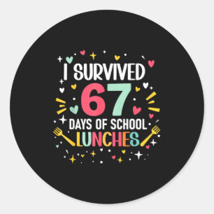 I Survived 67 Days Of School Lunches Cafeteria Lun Classic Round Sticker
