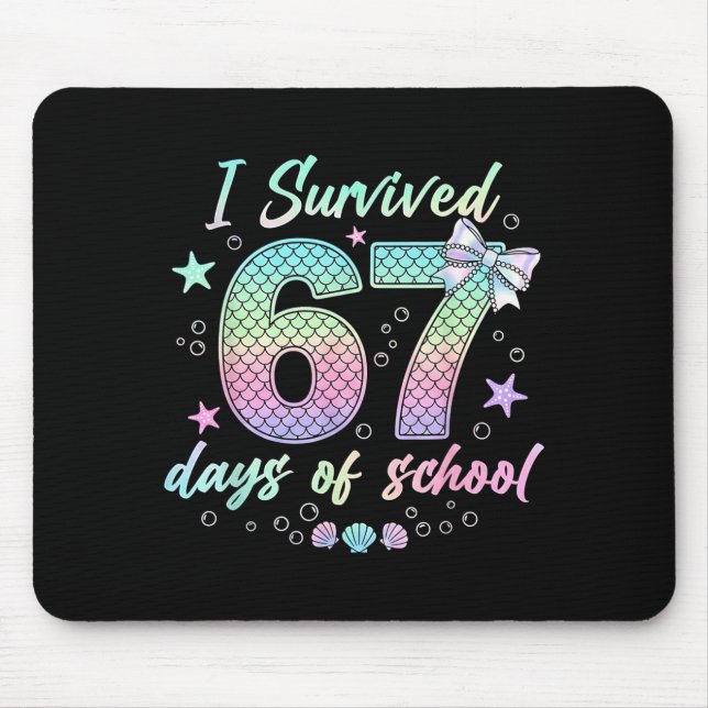 I Survived 67 Days Of School Mermaid Coquette Bow  Mouse Pad (Front)