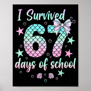I Survived 67 Days Of School Mermaid Coquette Bow  Poster