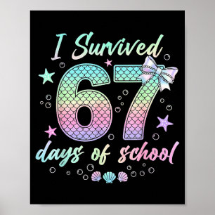 I Survived 67 Days Of School Mermaid Coquette Bow  Poster