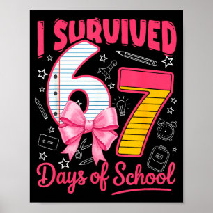 I Survived 67 Days Of School Nk Bow Girls Kids  Poster