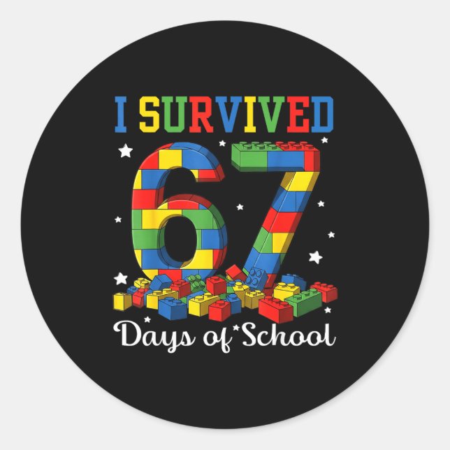 I Survived 67 Days Of School Number 67 Six Seven M Classic Round Sticker (Front)