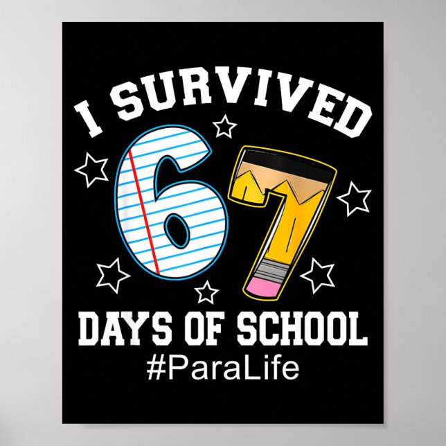 I Survived 67 Days Of School Para Life  Poster (Front)