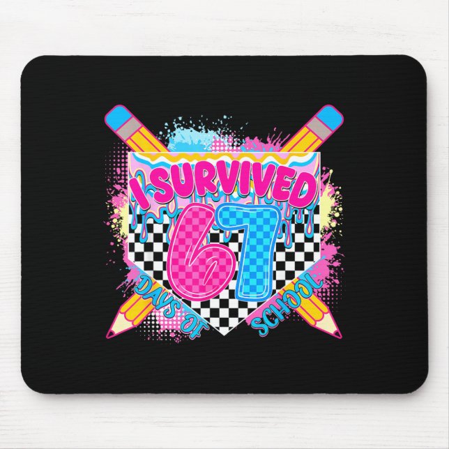 I Survived 67 Days Of School Pencil Drip Six Seven Mouse Pad (Front)