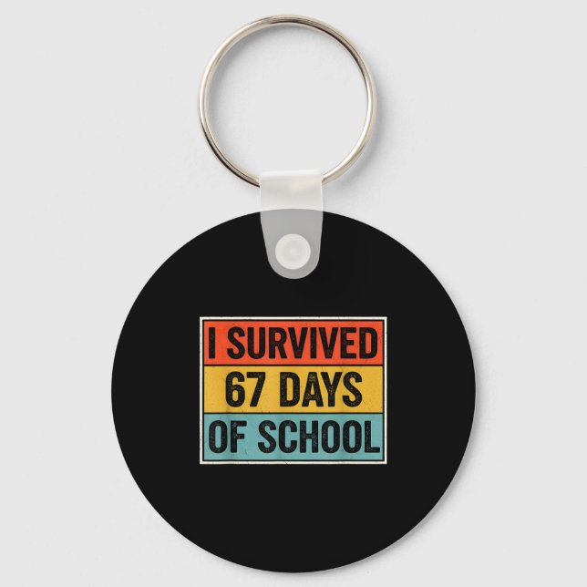 I Survived 67 Days Of School Retro 67 Teachers Stu Key Ring (Front)