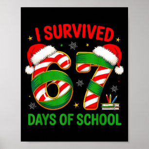 I Survived 67 Days Of School Santa Hat Xmas Teache Poster