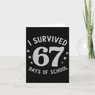 I Survived 67 Days Of School Saying Teacher Studen Card
