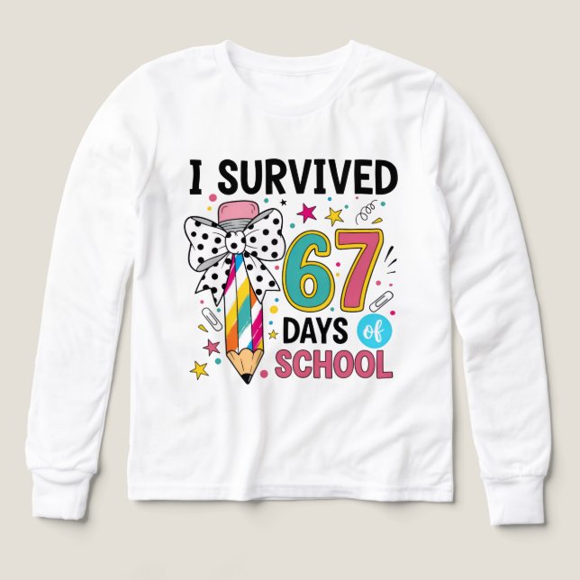 i survived 67 days of school shirt (Design Front)