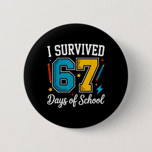 I Survived 67 Days Of School Shirt Teacher Six Sev 6 Cm Round Badge