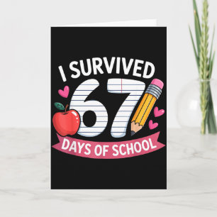 I Survived 67 Days Of School Six Seven 6 7 Teacher Card