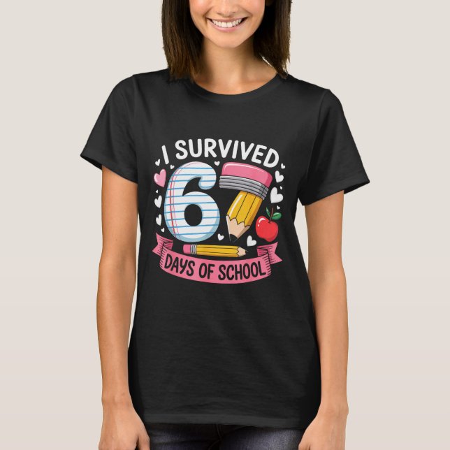 I Survived 67 Days Of School Six Seven 6 7 Teacher T-Shirt (Front)