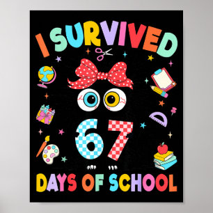 I Survived 67 Days Of School Six Seven Cat Teacher Poster