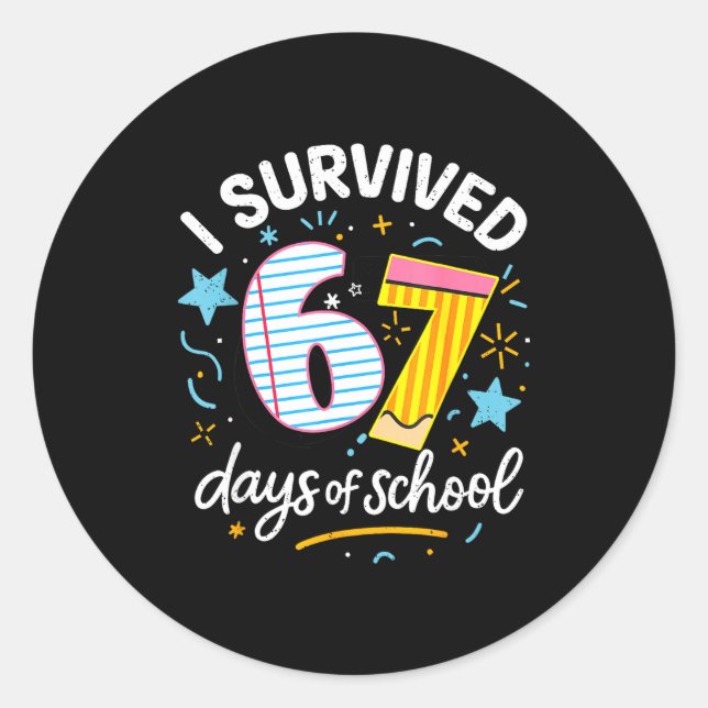 I Survived 67 Days Of School Six Seven  Classic Round Sticker (Front)