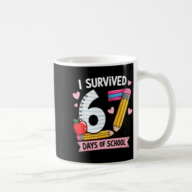 I Survived 67 Days Of School Six Seven Meme  Coffee Mug (Right)