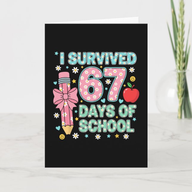 I Survived 67 Days Of School Six Seven Meme For Me Card (Front)