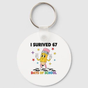 I Survived 67 Days Of School Six Seven Meme For Me Key Ring