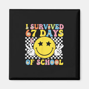 I Survived 67 Days Of School Six Seven Meme For Me Magnet