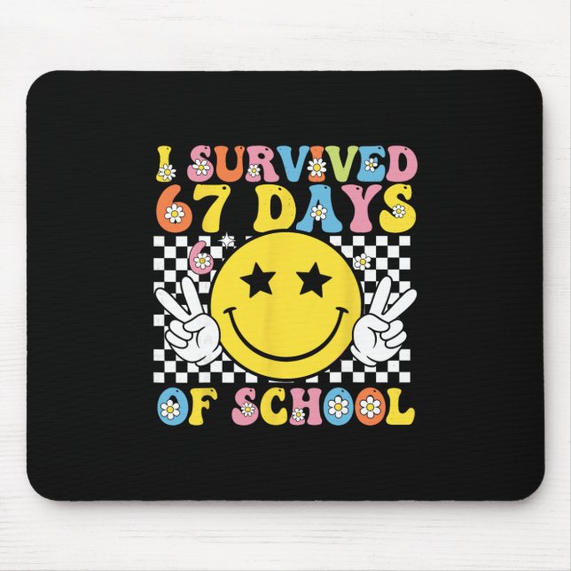 I Survived 67 Days Of School Six Seven Meme For Me Mouse Pad (Front)
