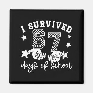 I Survived 67 Days Of School Six Seven Meme Hands  Magnet