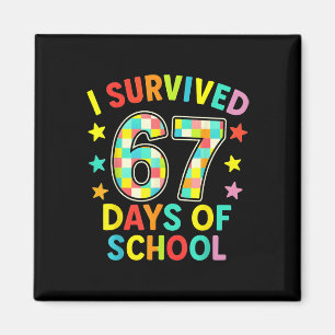 I Survived 67 Days Of School Six Seven Meme Kidste Magnet