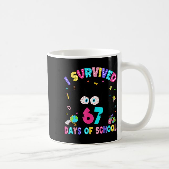 I Survived 67 Days Of School Six Seven Meme Slang  Coffee Mug (Right)