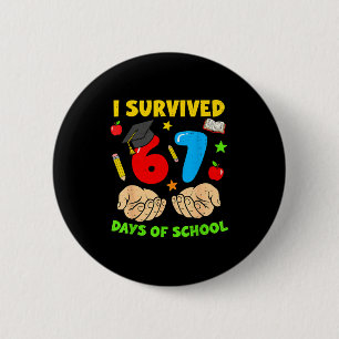 I Survived 67 Days Of School Six Seven Meme Studen 6 Cm Round Badge