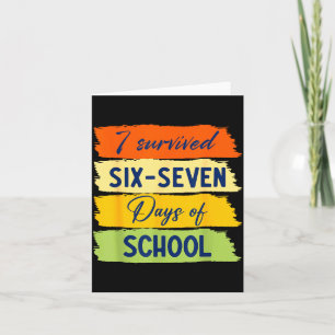 I Survived 67 Days Of School Six Seven Meme Studen Card