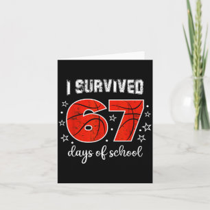 I Survived 67 Days Of School Six Seven Meme Studen Card