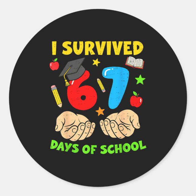 I Survived 67 Days Of School Six Seven Meme Studen Classic Round Sticker (Front)