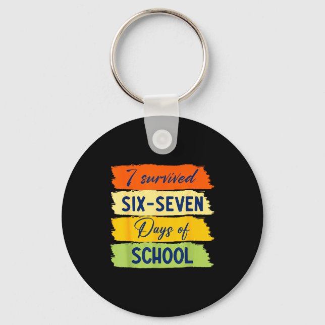 I Survived 67 Days Of School Six Seven Meme Studen Key Ring (Front)