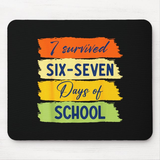 I Survived 67 Days Of School Six Seven Meme Studen Mouse Pad (Front)
