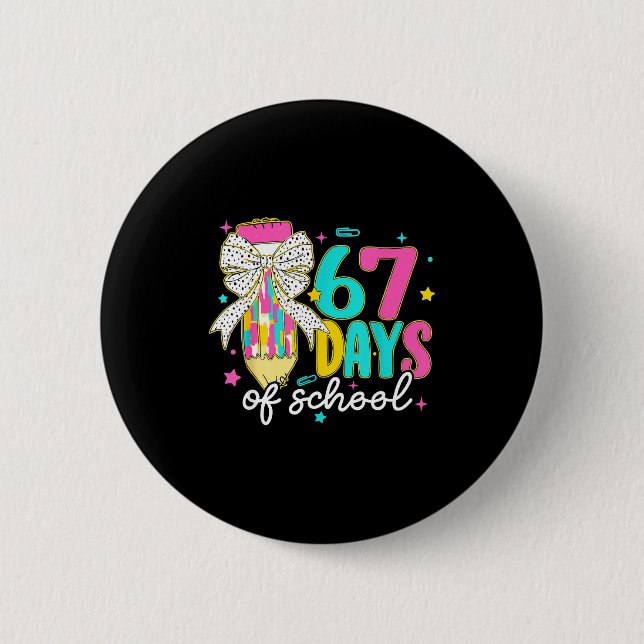 I Survived 67 Days Of School Six Seven Meme Teache 6 Cm Round Badge (Front)