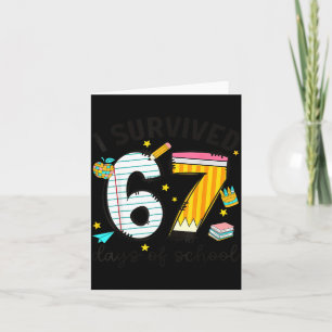 I Survived 67 Days Of School Six Seven Meme Teache Card