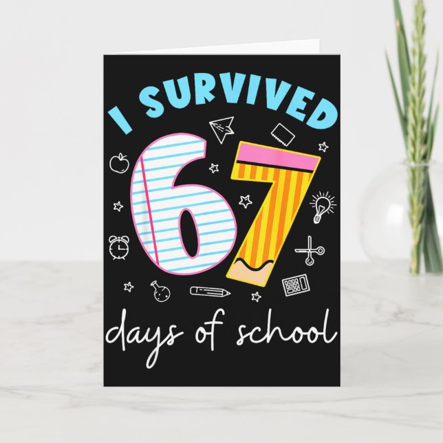 I Survived 67 Days Of School Six Seven Meme Teache Card (Front)