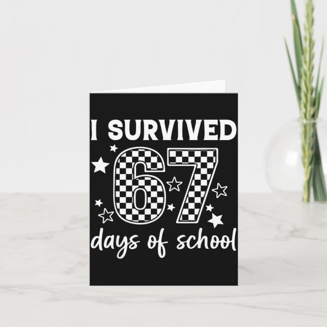 I Survived 67 Days Of School Six Seven Meme Teache Card (Front)