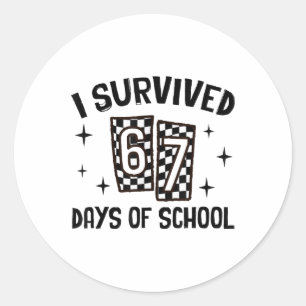 I Survived 67 Days Of School Six Seven Meme Teache Classic Round Sticker