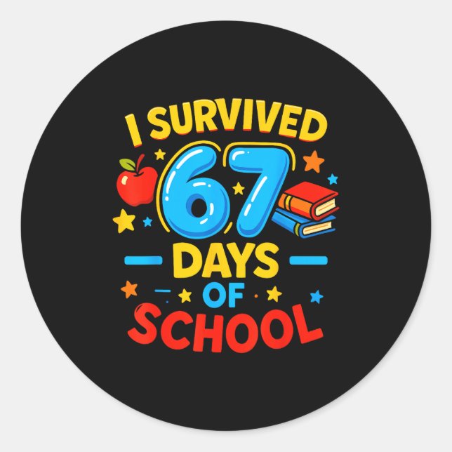 I Survived 67 Days Of School Six Seven Meme Teache Classic Round Sticker (Front)