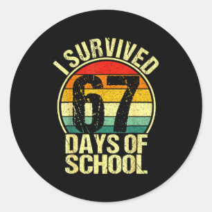 I Survived 67 Days Of School Six Seven Meme Teache Classic Round Sticker